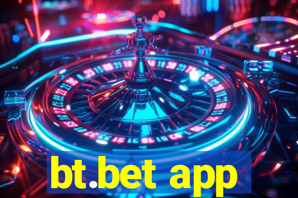 bt.bet app